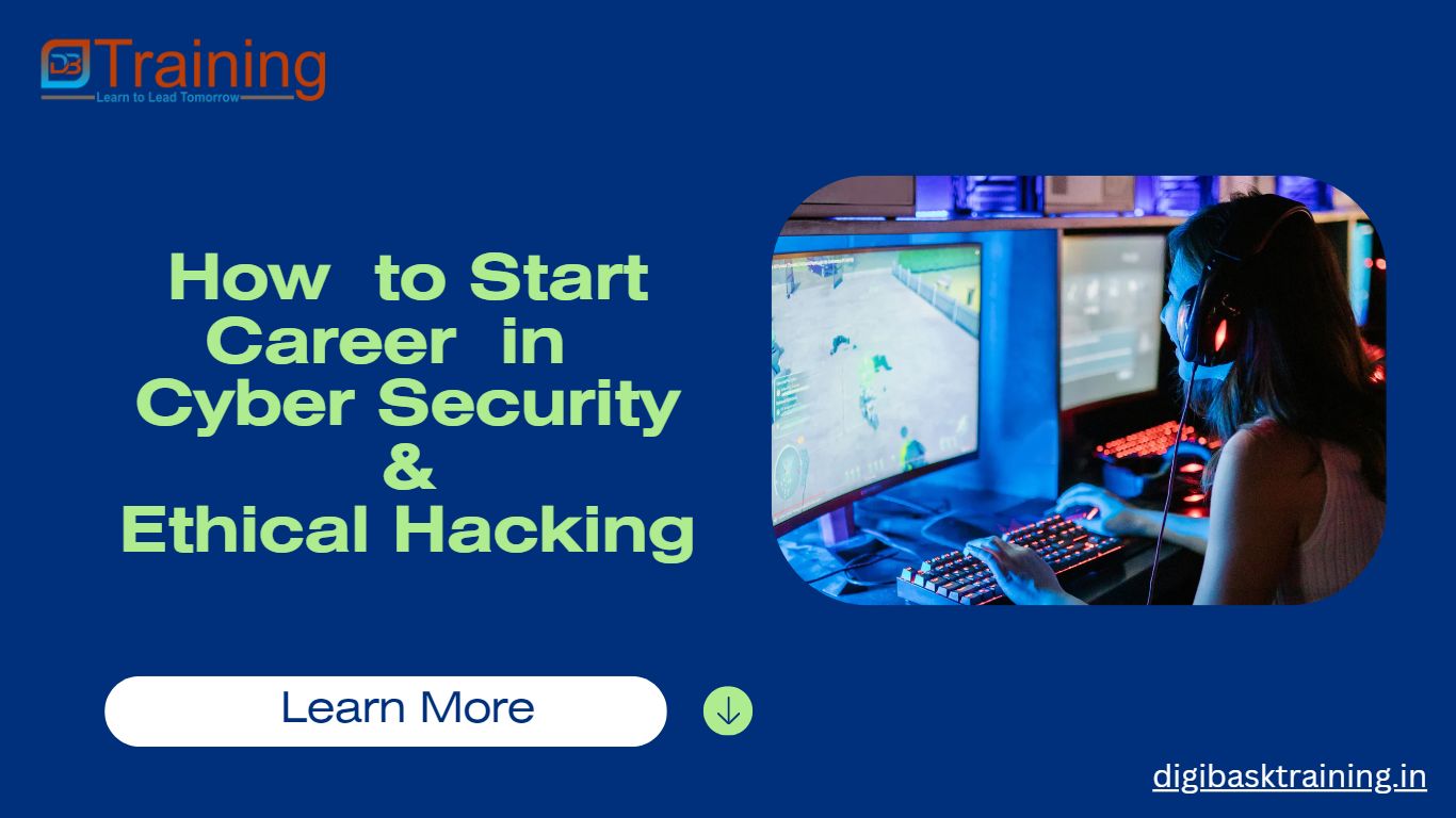 how-to-start-career-in-cybersecurity-ethical-hacking